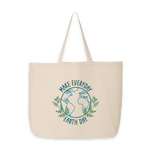 Load image into Gallery viewer, Make Everyday Earth Day - Tote Bag
