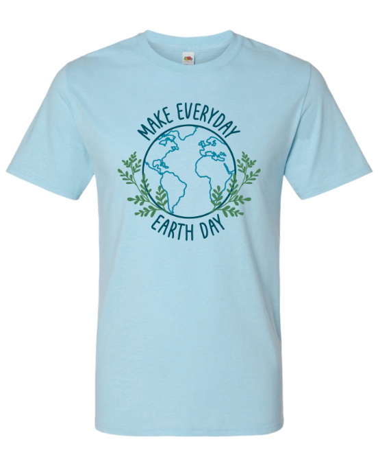 Make Everyday Earth Day Tshirt