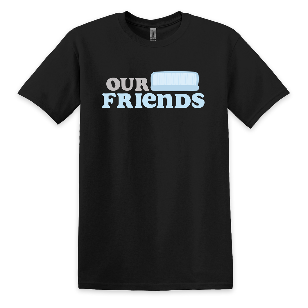 Our Friends T-Shirt - Full Logo
